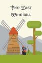 The Last Windmill