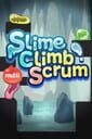 Slime Climb Scrum