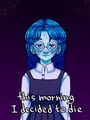 This Morning I Decided to Die