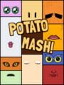 Potato Mash!