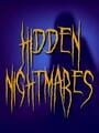 Hidden Nightmares