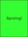 Sproing!