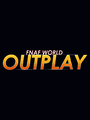 FNaF World: Outplay cover