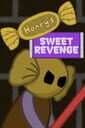 Honey's Sweet Revenge