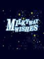 Milky Way Wishes
