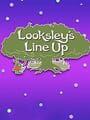 Looksley's Line Up