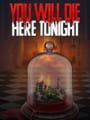 You Will Die Here Tonight cover