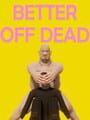 Better Off Dead: Life as a Prison Guard