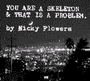 You Are a Skeleton & That Is a Problem cover