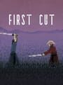 First Cut