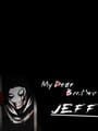 My Dear Brother Jeff