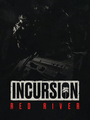 Incursion Red River poster