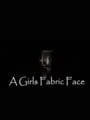 A Girls Fabric Face