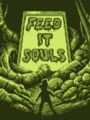 Feed It Souls Kapak Resmi