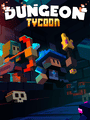 Dungeon Tycoon poster