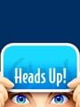 Heads Up!