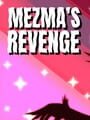 Mezma's Revenge