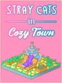 Stray Cats in Cozy Town Kapak Resmi
