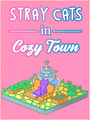 Stray Cats in Cozy Town cover