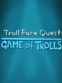 Troll Face Quest: Game of Trolls