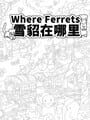 Where Ferrets