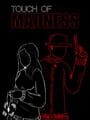 Touch of Madness