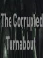 The Corrupted Turnabout Kapak Resmi