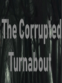 The Corrupted Turnabout cover