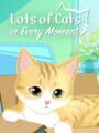 Lots of Cats in Every Moment cover