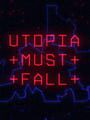 Utopia Must Fall cover