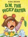 D.W. The Picky Eater cover art