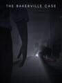 The Bakerville Case