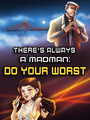 There's Always a Madman: Do Your Worst poster