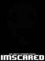 Imscared