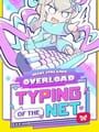 NEEDY STREAMER OVERLOAD: Typing of The Net cover