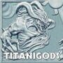 Titanigods