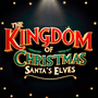 The Kingdom of Christmas: Santa's Elves cover