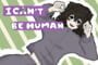 I Can't Be Human