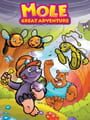 Mole: Great Adventure
