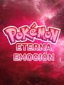 Pokémon Eterna Emoción