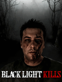 Black Light Kills poster
