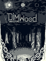 Dimwood poster