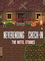 Neverending Check-in: The Hotel Stories