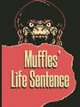 Muffles' Life Sentence cover