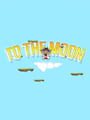To the Moon cover