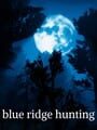 Blue Ridge Hunting
