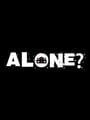 Alone?