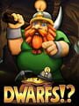 Dwarfs!?
