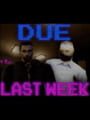 Due Last Week