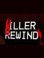 Killer: Rewind